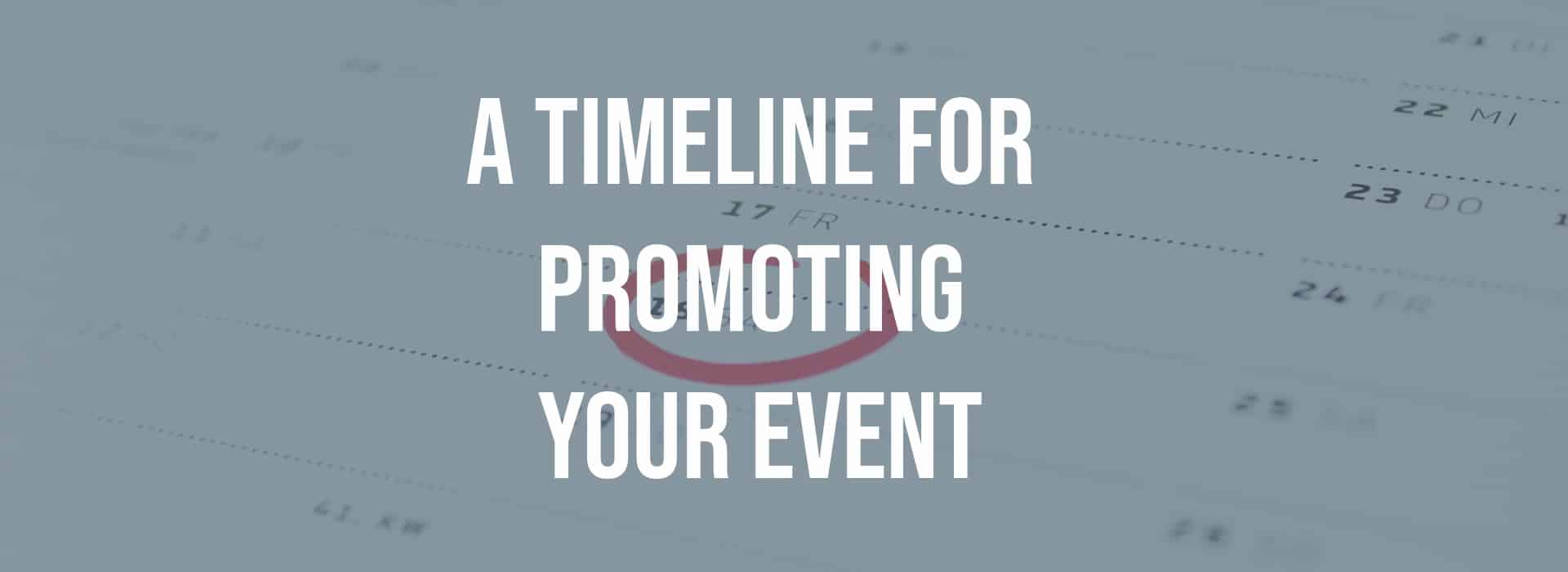 A Timeline for Promoting Your Event