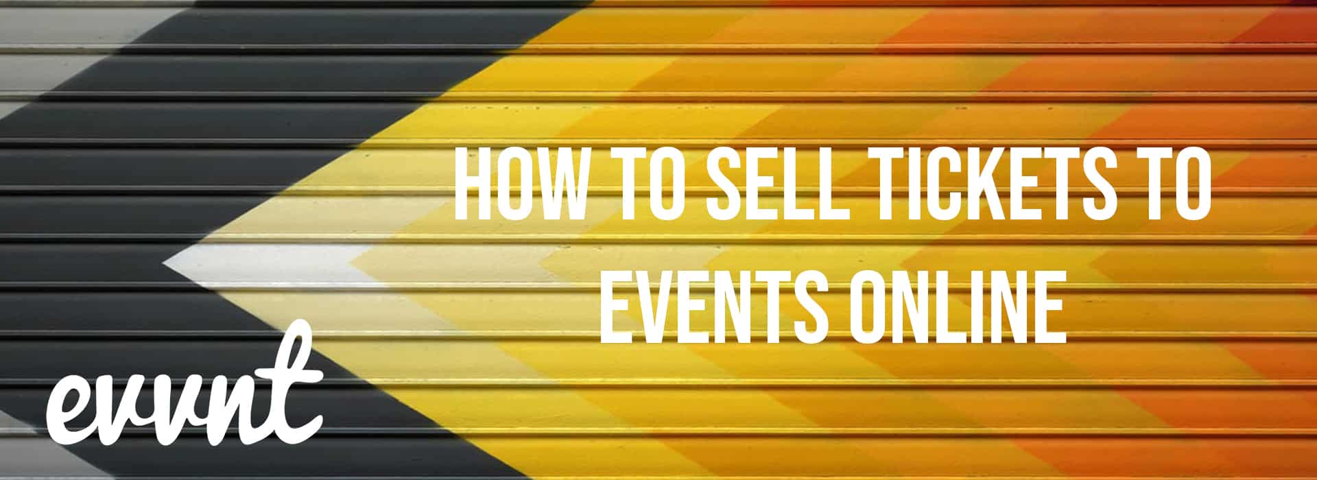 how-to-sell-tickets-to-events-online-evvnt