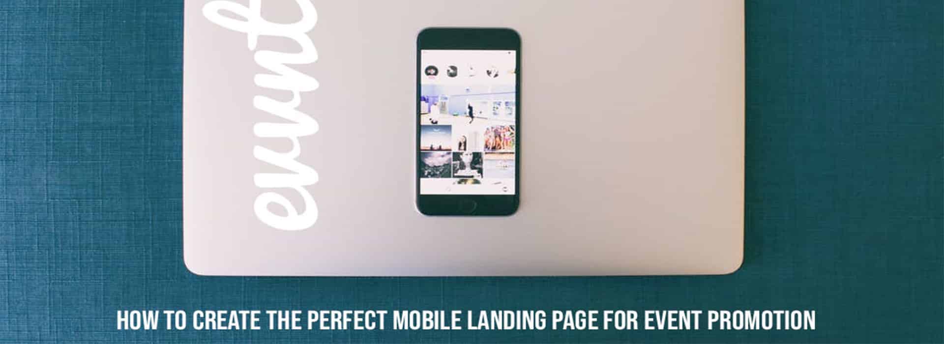How to Create the Perfect Mobile Landing Page for Event Promotion